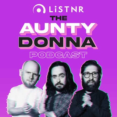 Aunty Donna Podcast podcast cover art