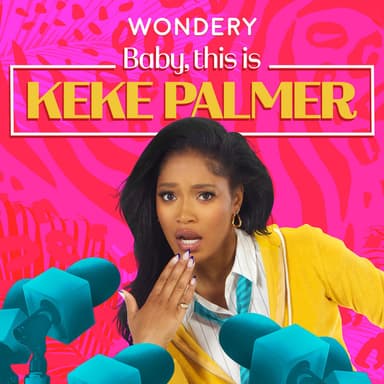 Baby, This is Keke Palmer podcast cover art