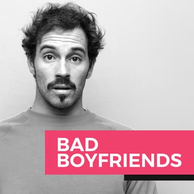 Bad Boyfriends podcast cover art