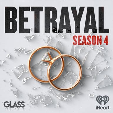 Betrayal: Season 4 podcast cover art