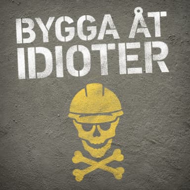 Bygga åt idioter podcast cover art