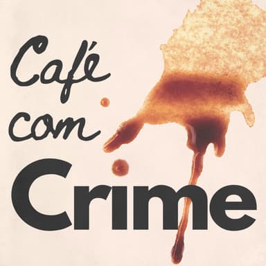 Café Com Crime podcast cover art