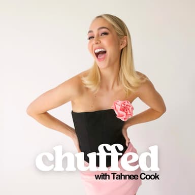 Chuffed with Tahnee Cook podcast cover art