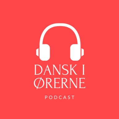 Dansk i ørerne podcast cover art