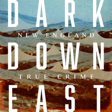 Dark Downeast podcast cover art