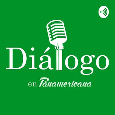 Diálogo en Panamericana  podcast cover art