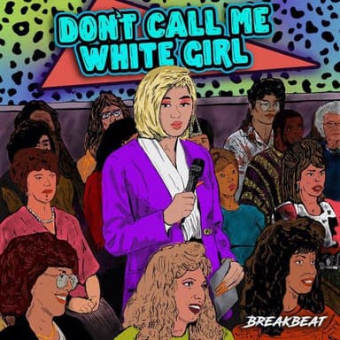 Don't Call Me White Girl podcast cover art