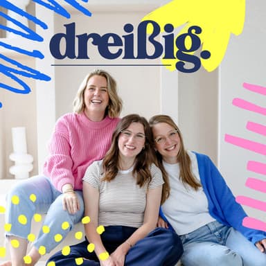 dreißig. podcast cover art