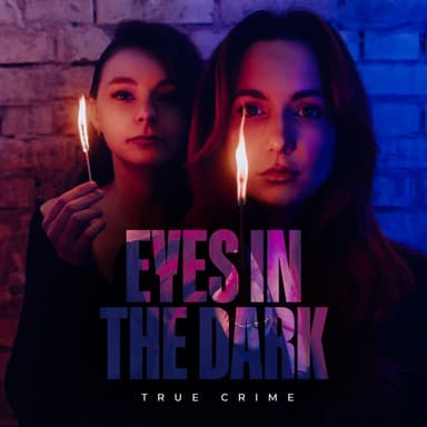 Eyes in the Dark podcast cover art