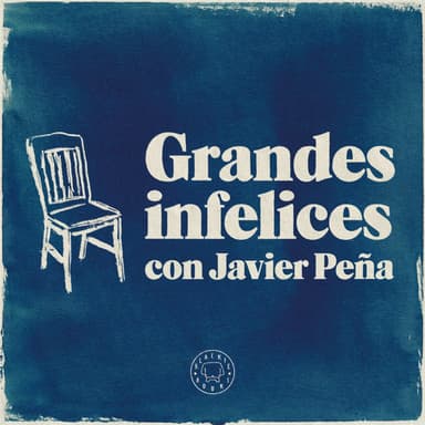 Grandes Infelices podcast cover art