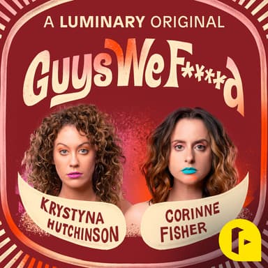 Guys We F****d podcast cover art