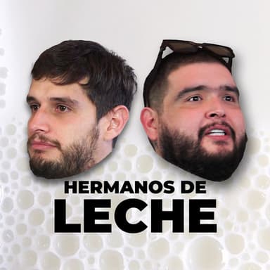 Hermanos de Leche podcast cover art