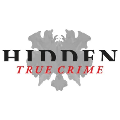 Hidden True Crime podcast cover art