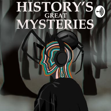 History's Great Mysteries podcast cover art
