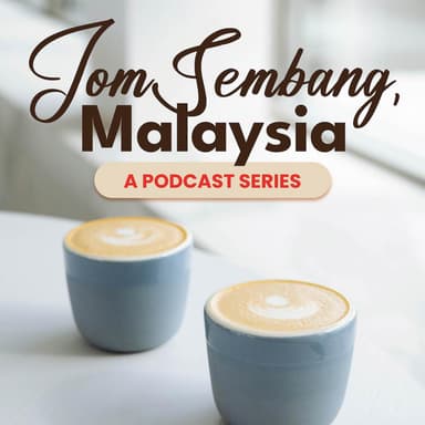 Jom Sembang, Malaysia podcast cover art