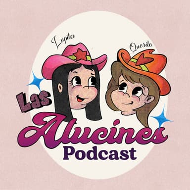Las Alucines podcast cover art