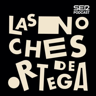 Las Noches de Ortega podcast cover art