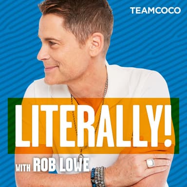 Literally! With Rob Lowe podcast cover art