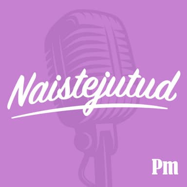 Naistejutud podcast cover art