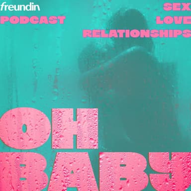 Oh, Baby! ... für besseren Sex podcast cover art