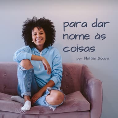 Para dar nome às coisas podcast cover art