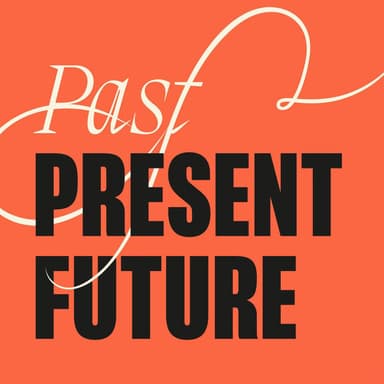 Past Present Future podcast cover art