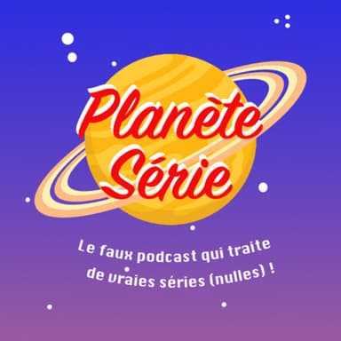 Planète Série podcast cover art
