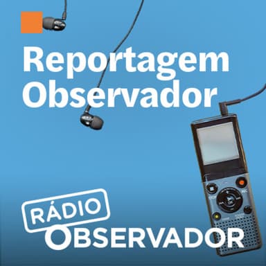 Reportagem Observador podcast cover art