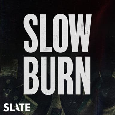 Slow Burn podcast cover art