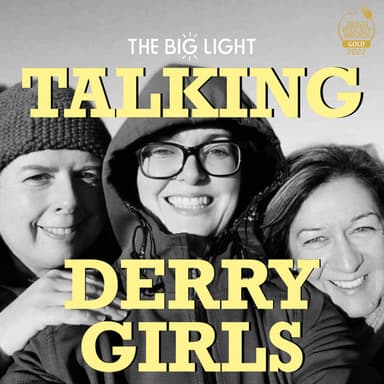 Talking Derry Girls podcast cover art