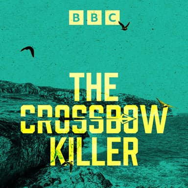 The Crossbow Killer podcast cover art