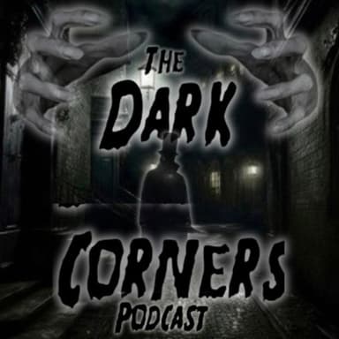 The Dark Corners Podcast  podcast cover art