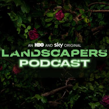 The Landscapers Podcast podcast cover art