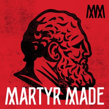 The Martyr Made Podcast podcast cover art