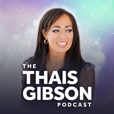 The Thais Gibson Podcast podcast cover art