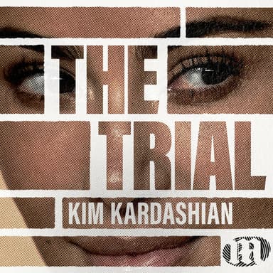 The Trial: Kim Kardashian podcast cover art