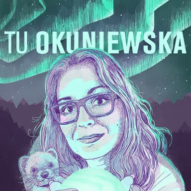 Tu Okuniewska podcast cover art