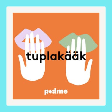 Tuplakääk podcast cover art