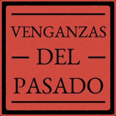 Venganzas del Pasado podcast cover art