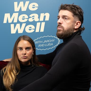 We Mean Well podcast cover art
