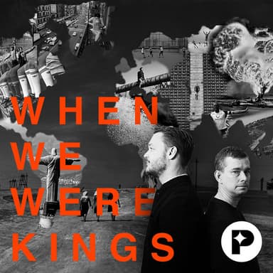 When We Were Kings podcast cover art