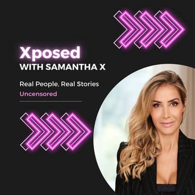 Xposed with Samantha X podcast cover art
