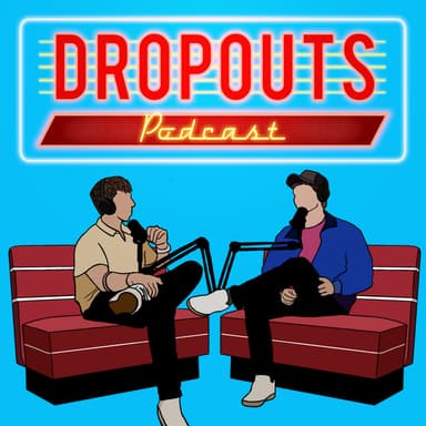 Dropouts podcast cover art