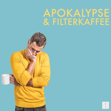 Apokalypse & Filterkaffee podcast cover art