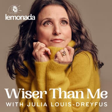 Wiser Than Me with Julia Louis-Dreyfus podcast cover art