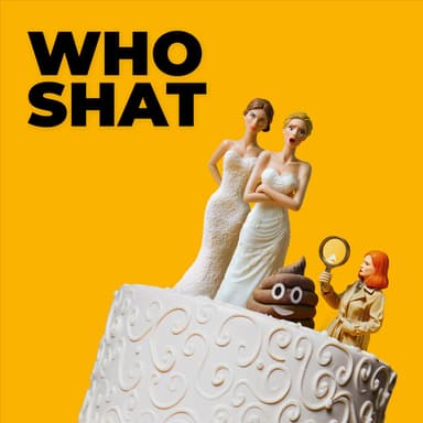 Who Shat On The Floor At My Wedding? And Other Crimes podcast cover art