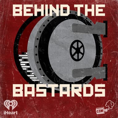 Behind the Bastards podcast cover art