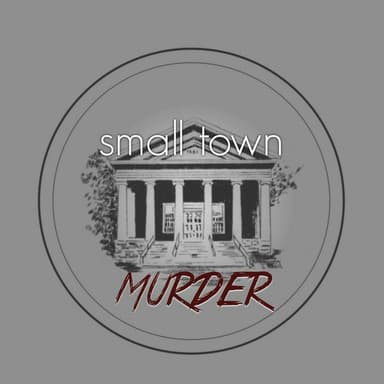 Small Town Murder podcast cover art