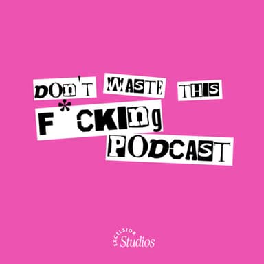 Don't Waste This F*cking Podcast: The Story of Megan Stoner podcast cover art