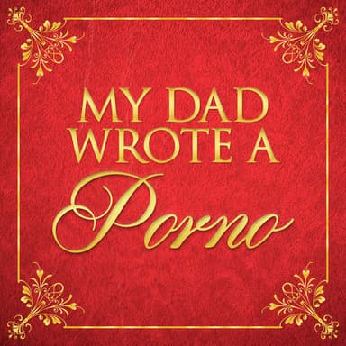 My Dad Wrote A Porno podcast cover art